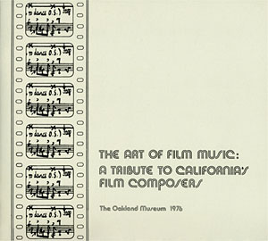 "The Art of Film Music: A Tribute to California's Film Composers"